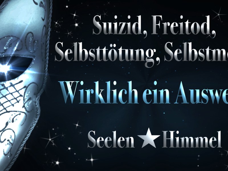 Suizid, Freitod, Selbsttötung, Selbstmord Wirklich ein&nbsp;Ausweg?